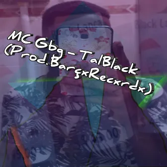 Tal Black by MC Gbg