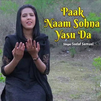 Paak Naam Sohna Yasu Da by Sadaf Samuel