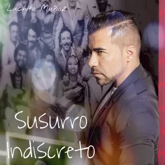 Susurro Indiscreto by Luchito Muñoz