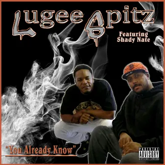 You Already Know by Lugee Spitz