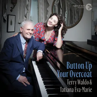 Button Up Your Overcoat by Terry Waldo