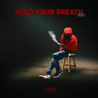 Hold Your Breath by GLO