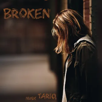 Broken by Tariq Hisny