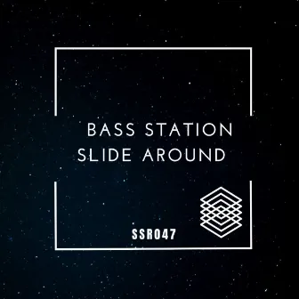 Slide Around by Bass Station