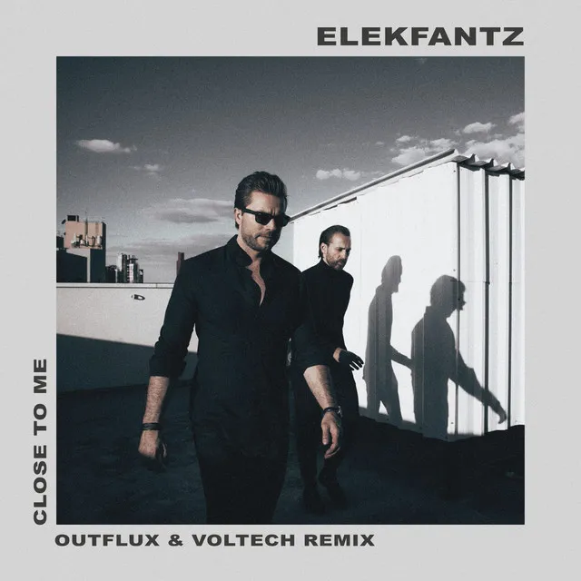 Close To Me - Outflux & Voltech Remix