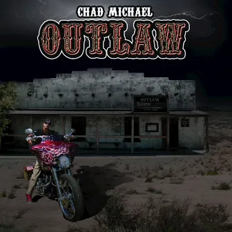 Outlaw by Chad Michael