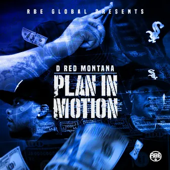 Plan In Motion by D Red Montana