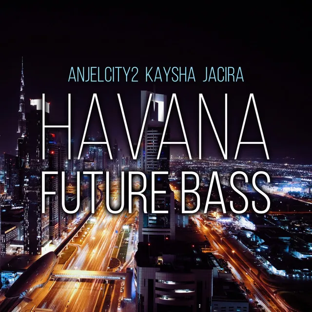 Havana - Future Bass