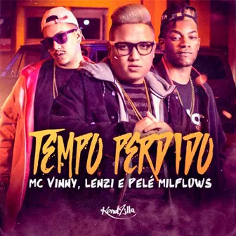 Tempo Perdido by Lenzi