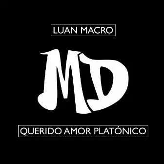 Querido Amor Platónico by Luan Macro