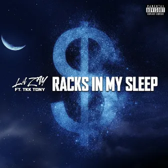 Racks In My Sleep (feat. TKK Tony) by TKK Tony