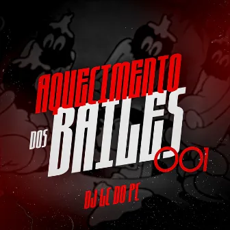 AQUECIMENTO DOS BAILES - 001 by DJ LC DO PC