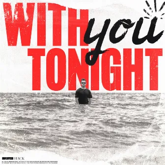 With You Tonight by Hack