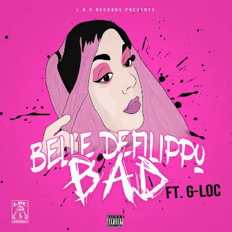 BAD by Belle Defilippo