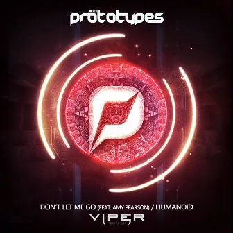 Don't Let Me Go by The Prototypes