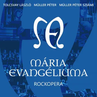 Mária Evangéliuma (Jubileumi Koncert - Müpa) by Müller Péter Sziámi