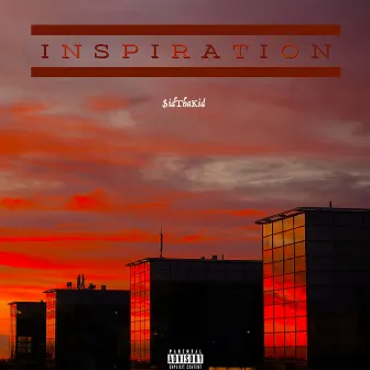 Inspiration by $id Tha Kid