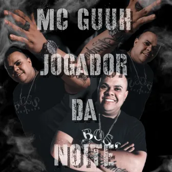 Jogador da Noite by MC GUUH