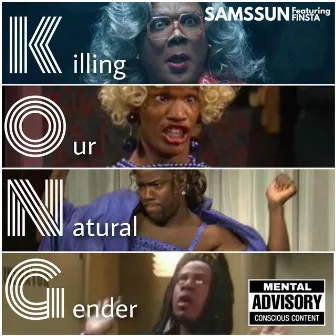 K.O.N.G (Killing Our Natural Gender) by Samssun