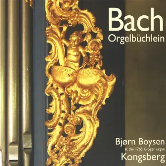 Bach: Orgelbüchlein by Bjørn Boysen