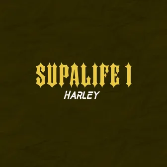 Supalife 1 by Harley