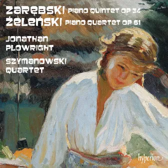 Zarębski: Piano Quintet – Żeleński: Piano Quartet by Szymanowski Quartet