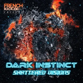 Shattered Visions by Dark Instinct