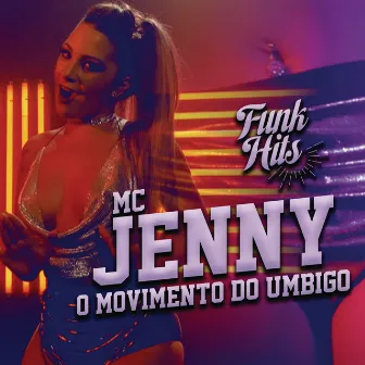 O Movimento Do Umbigo by MC Jenny