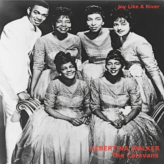 Joy Like A River by Albertina Walker