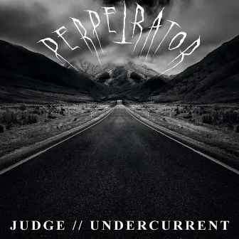 Judge // Undercurrent by Perpetrator