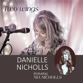 Two Wings by Danielle Nicholls