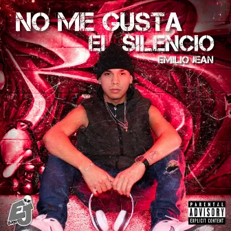 No Me Gusta el Silencio by EmilioJean