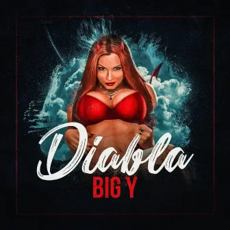 Diabla by Big Y