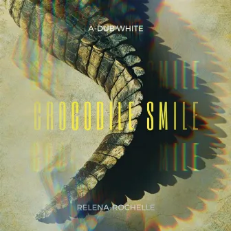 Crocodile Smile by A-Dub White