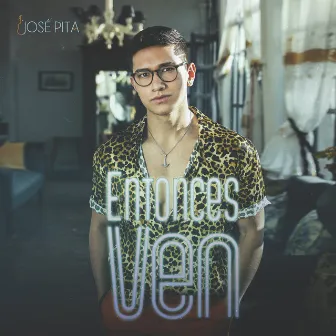 Entonces Ven by José Pita