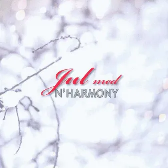 Jul med N'Harmony by N' Harmony