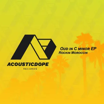 Oud In C Minor EP by Rockin Moroccin