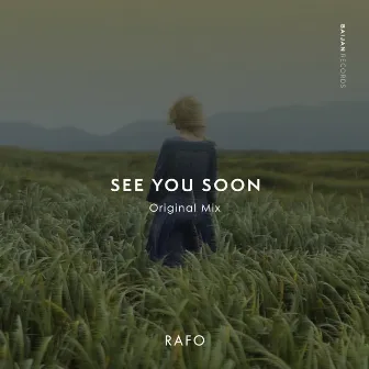 See You Soon by Rafo