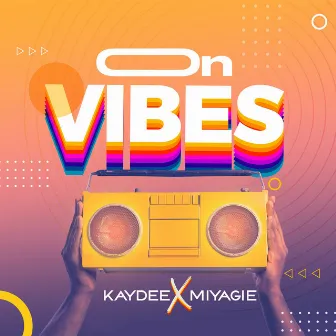 On Vibes by Miyagie