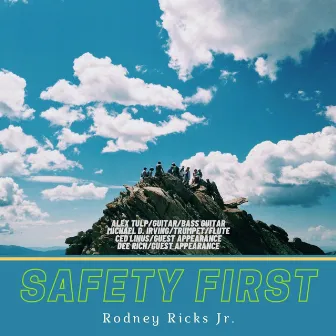 Safety First by Rodney Ricks Jr.