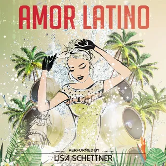 Amor Latino by Lisa Schettner