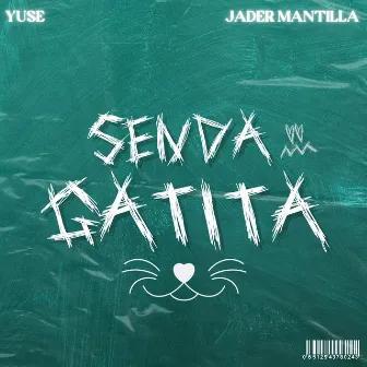 Senda Gatita by Yuse