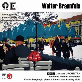 Braunfels: Piano Concerto & Schottische Phantasie by Walter Braunfels