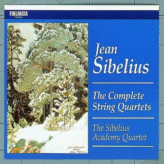 Jean Sibelius : The Complete String Quartets by The Sibelius Academy Quartet