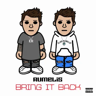 Bring It Back by Rumelis