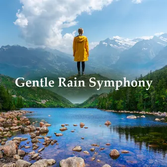 Gentle Rain Symphony by Relaxing Forest Sounds