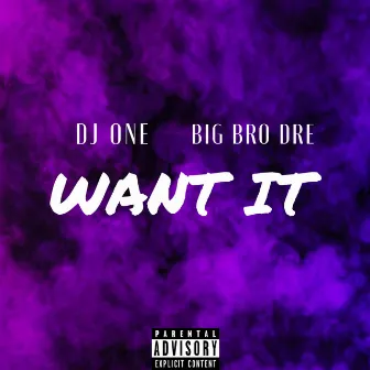 Want It by DJ One