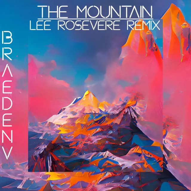 The Mountain - Lee Rosevere Remix Version