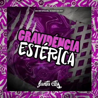 Gravidencia Estérica by DJ DAVI DA DZ7