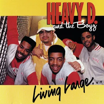 Living Large by Heavy D & The Boyz